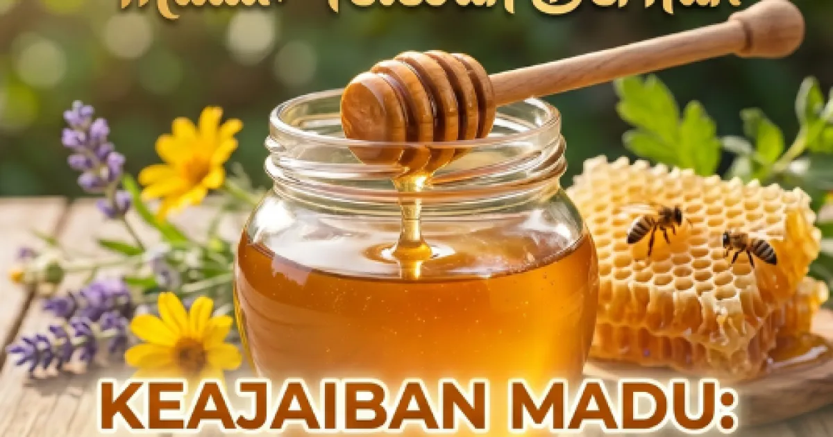 Keajaiban Madu: Tetesan Berkah dan Kesembuhan dari Alam Semesta